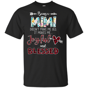 Being A Mimi Doesn_t Make Me Old It Makes Me Joyful Black Cotton T-Shirt