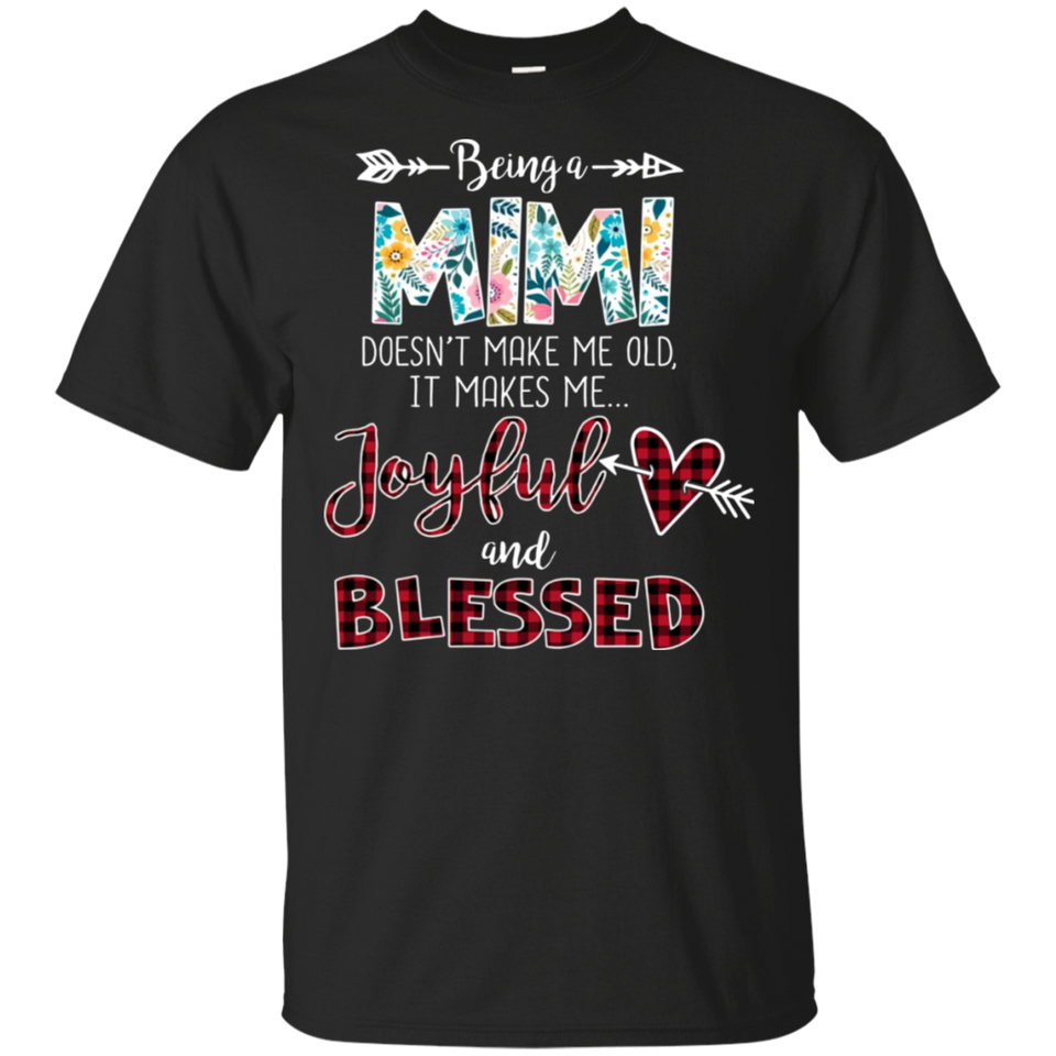Being A Mimi Doesn_t Make Me Old It Makes Me Joyful Black Cotton T-Shirt