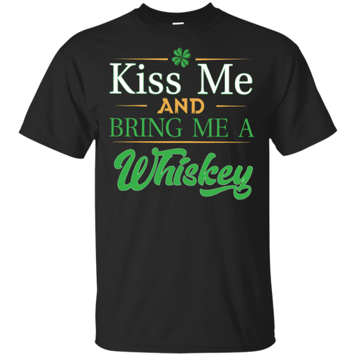 Kiss Me And Bring Me A Whiskey Black T-Shirt Men