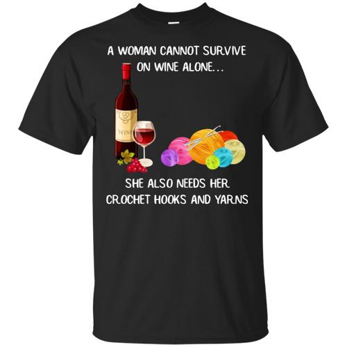 A Woman Cannot Survive On Wine Alone She Needs Crochet Black T-Shirt Men