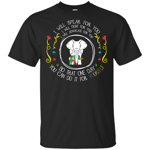 Autism Elephant I Will Speak For You I Will Fight For You Black Cotton T-Shirt