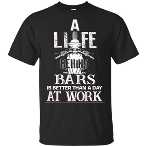 Biker A Life Behind Bars Is Better Than A Day At Work Black T-Shirt Men
